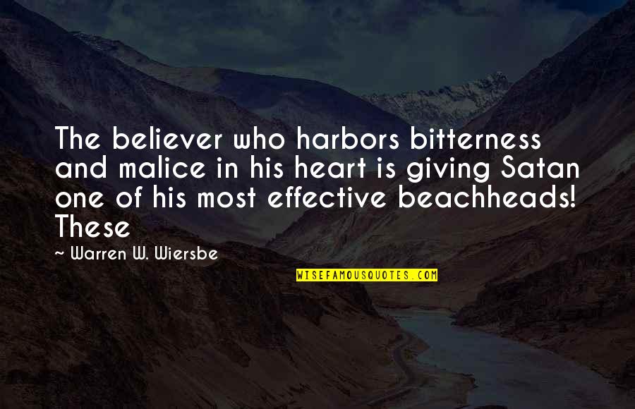 Max Keeble Quotes By Warren W. Wiersbe: The believer who harbors bitterness and malice in
