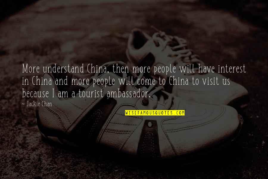 Max Lucado Crucifixion Quotes By Jackie Chan: More understand China, then more people will have