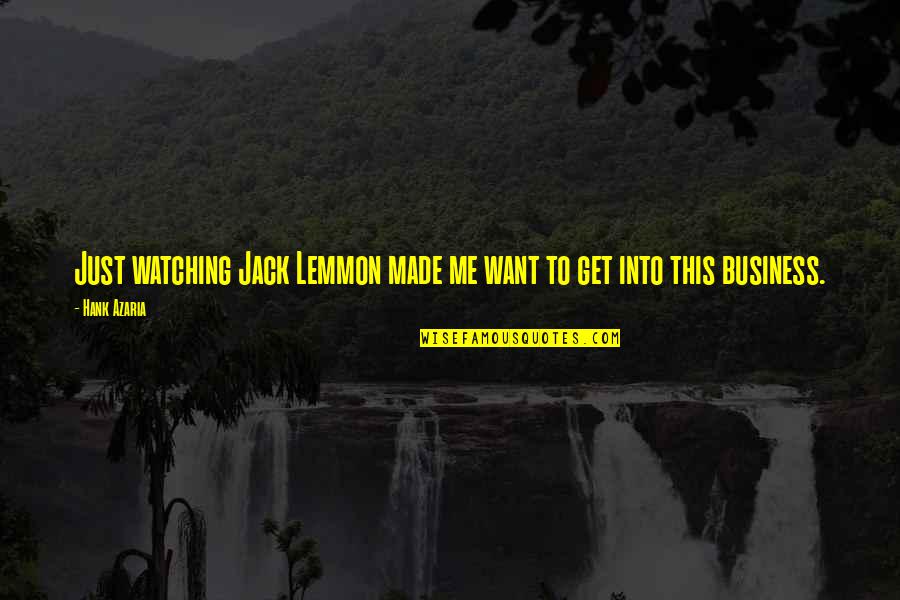 Max Mueller Quotes By Hank Azaria: Just watching Jack Lemmon made me want to