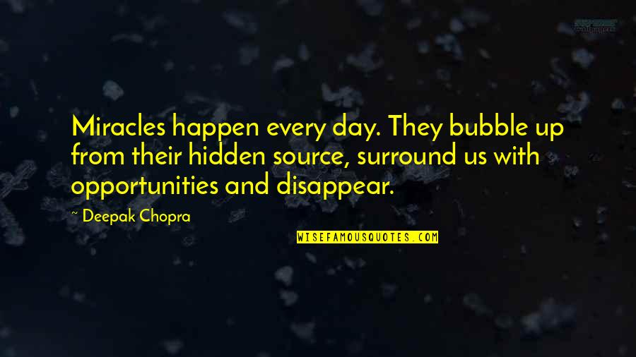 Maxfields Pancake Quotes By Deepak Chopra: Miracles happen every day. They bubble up from