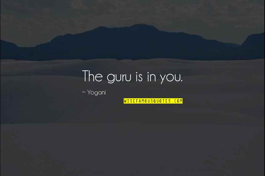 Maximizes Quotes By Yogani: The guru is in you.
