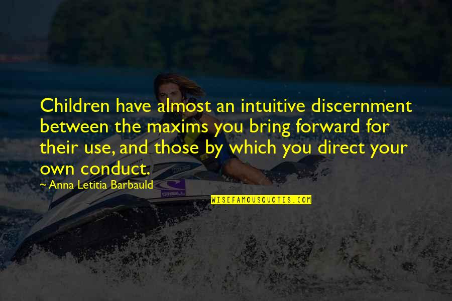 Maxims Quotes By Anna Letitia Barbauld: Children have almost an intuitive discernment between the