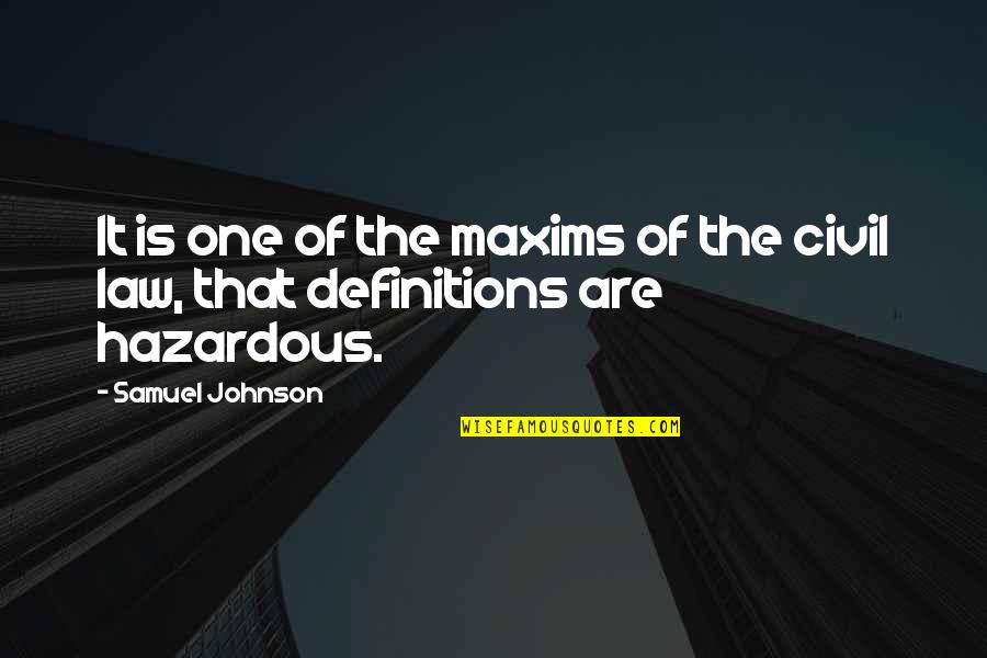 Maxims Quotes By Samuel Johnson: It is one of the maxims of the
