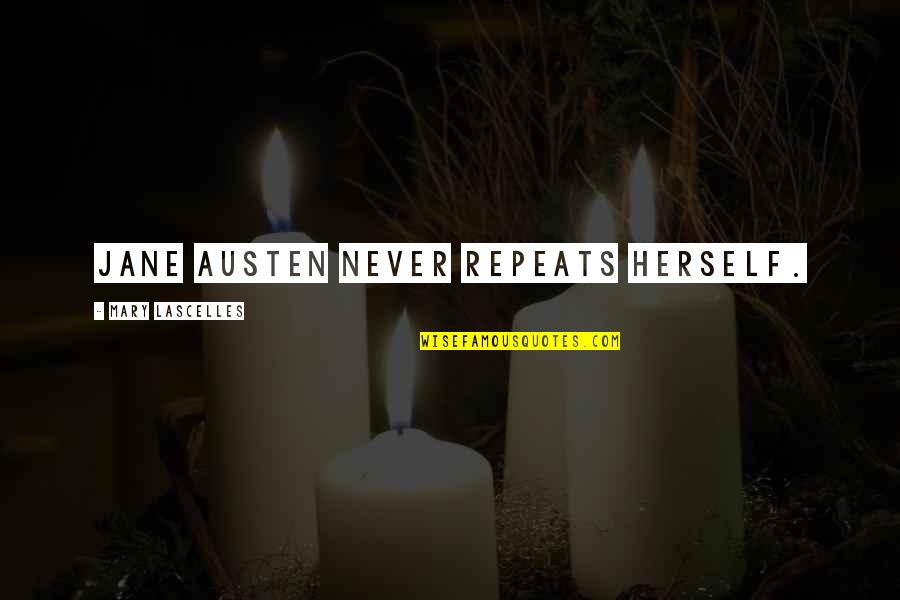 Maxine Valentines Day Quotes By Mary Lascelles: Jane Austen never repeats herself. Maxine Valentines Day Quotes By Mary Lascelles: Jane Austen never repeats herself.