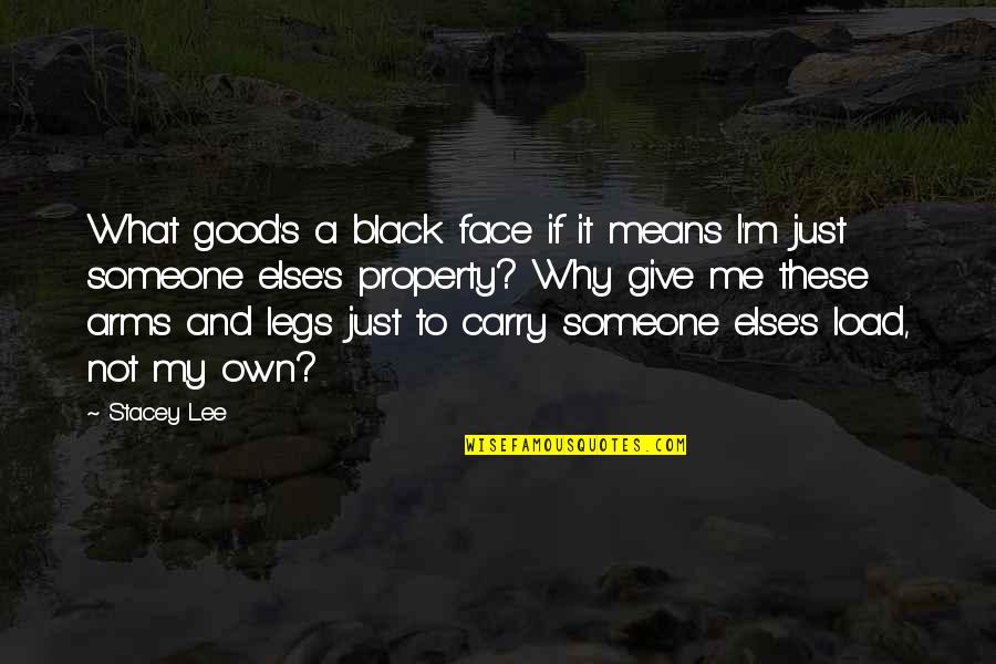 Maxride Quotes By Stacey Lee: What good's a black face if it means