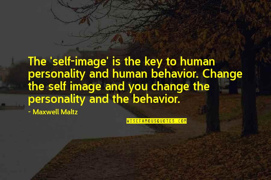 Maxwell Maltz Quotes By Maxwell Maltz: The 'self-image' is the key to human personality