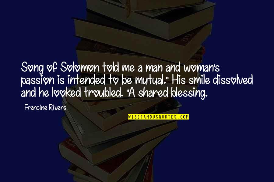 May 07 2012 Quotes By Francine Rivers: Song of Solomon told me a man and