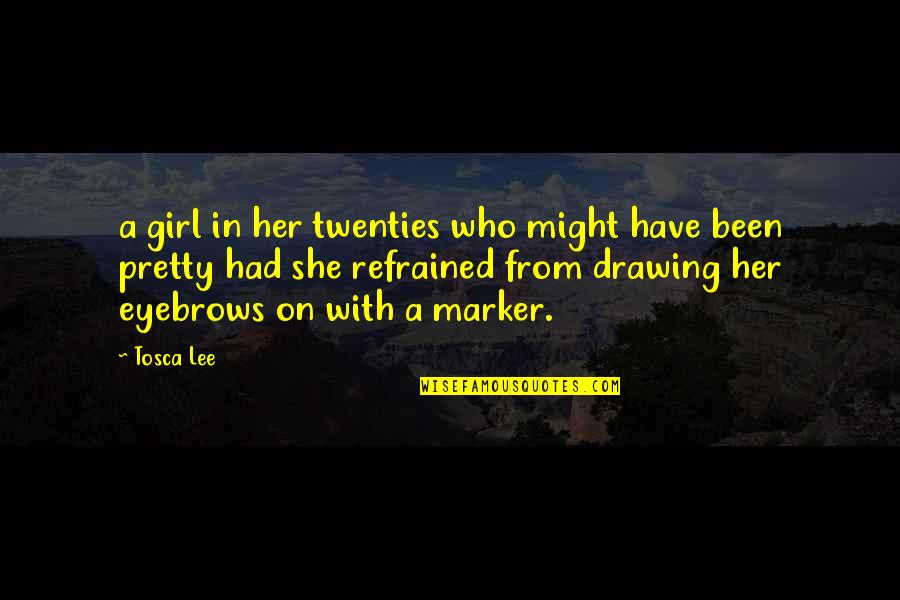 May Allah Bless You Sister Quotes By Tosca Lee: a girl in her twenties who might have
