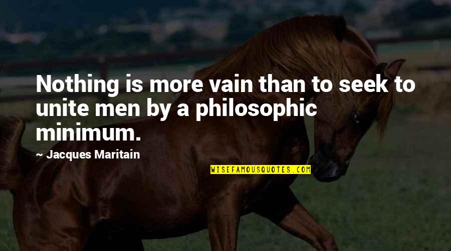 May God Give You Comfort Quotes By Jacques Maritain: Nothing is more vain than to seek to