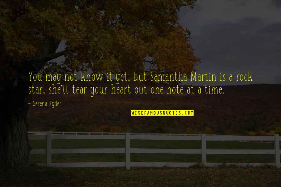 May Time Quotes By Serena Ryder: You may not know it yet, but Samantha May Time Quotes By Serena Ryder: You may not know it yet, but Samantha