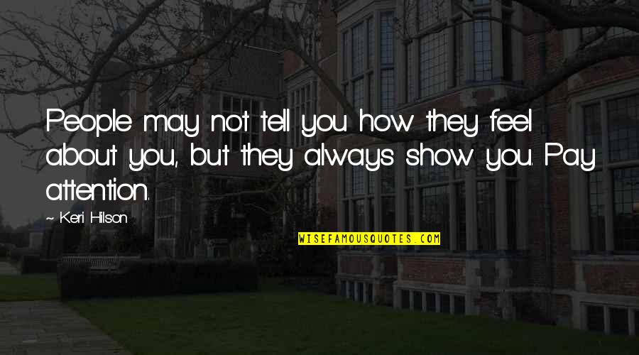 May You Always Quotes By Keri Hilson: People may not tell you how they feel