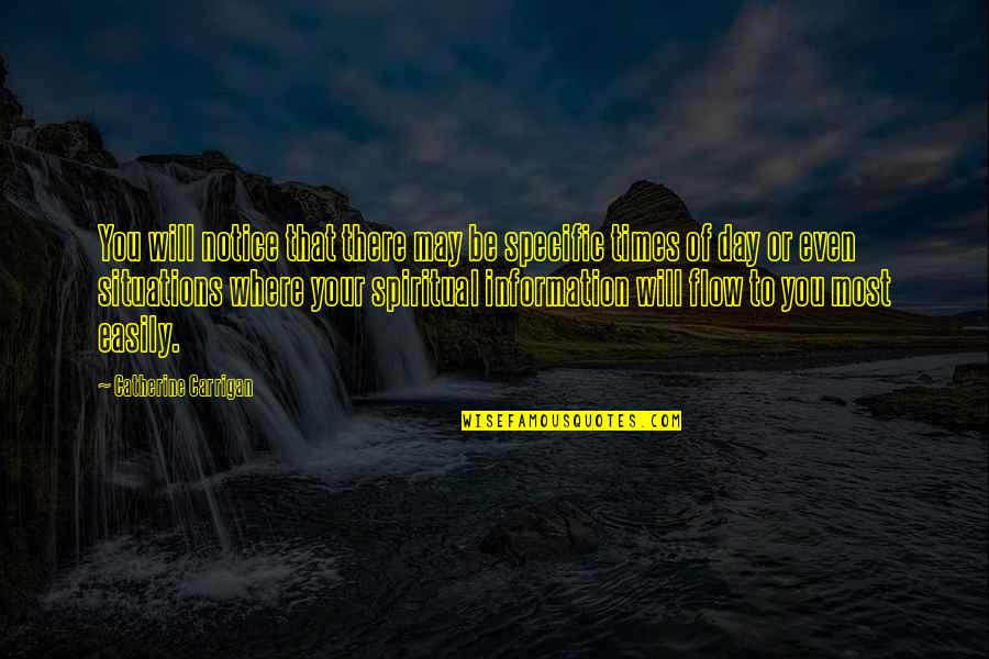 May Your Day Quotes By Catherine Carrigan: You will notice that there may be specific May Your Day Quotes By Catherine Carrigan: You will notice that there may be specific