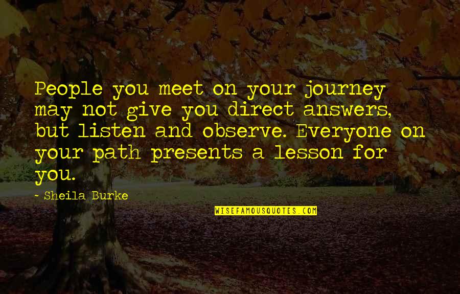 May Your Journey Quotes By Sheila Burke: People you meet on your journey may not May Your Journey Quotes By Sheila Burke: People you meet on your journey may not