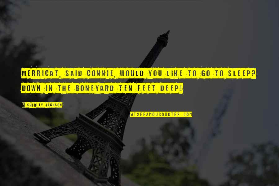 Maya Angelou Never Give Up Quotes By Shirley Jackson: Merricat, said Connie, would you like to go Maya Angelou Never Give Up Quotes By Shirley Jackson: Merricat, said Connie, would you like to go