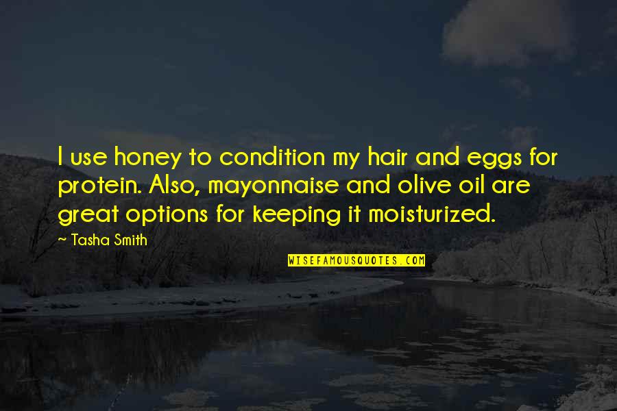Maya Angelou Nursing Quotes By Tasha Smith: I use honey to condition my hair and Maya Angelou Nursing Quotes By Tasha Smith: I use honey to condition my hair and