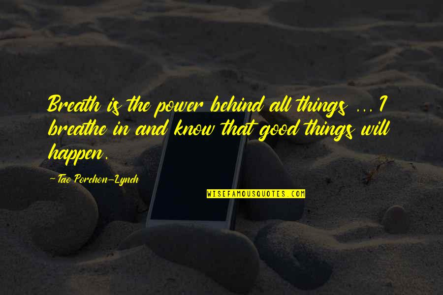 Maybe Christmas He Thought Quote Quotes By Tao Porchon-Lynch: Breath is the power behind all things ... Maybe Christmas He Thought Quote Quotes By Tao Porchon-Lynch: Breath is the power behind all things ...