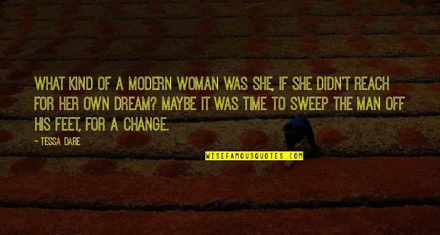 Maybe It Time To Change Quotes By Tessa Dare: What kind of a modern woman was she,