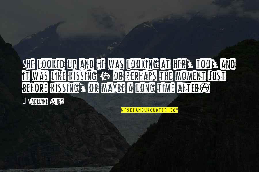 Maybe Perhaps Quotes By Madeline Ashby: She looked up and he was looking at