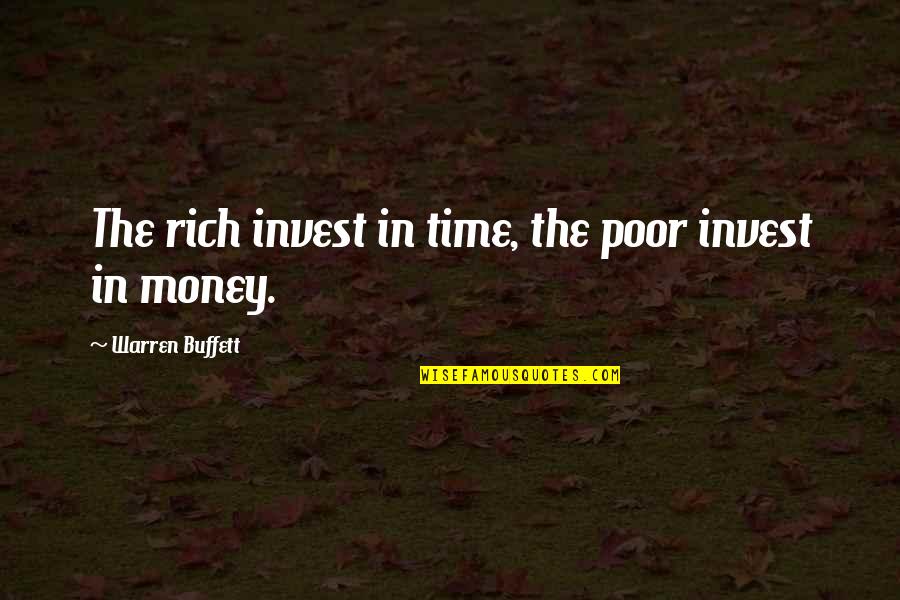 Maycock And Evans Quotes By Warren Buffett: The rich invest in time, the poor invest