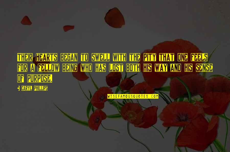 Maycroft Manor Quotes By Caryl Phillips: Their hearts began to swell with the pity Maycroft Manor Quotes By Caryl Phillips: Their hearts began to swell with the pity