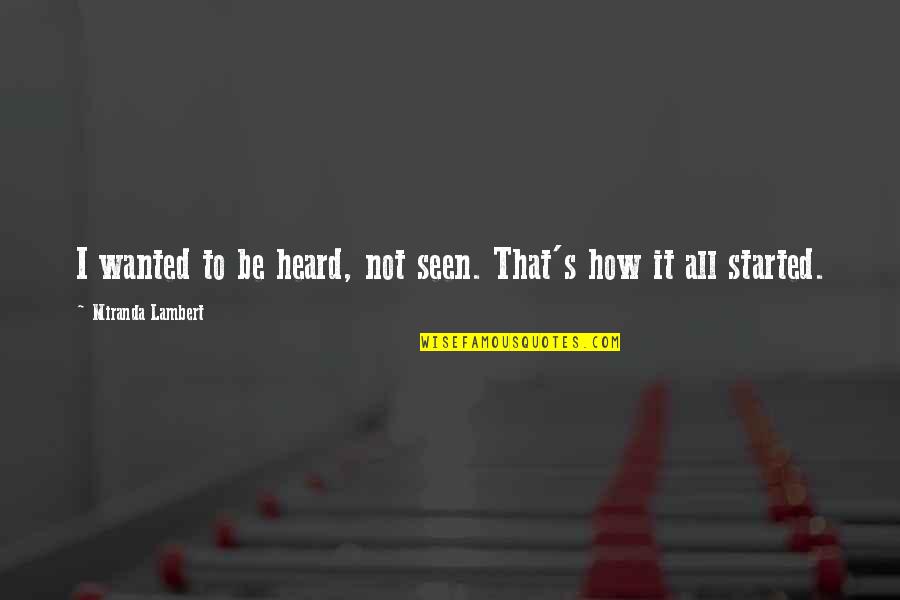 Mayfly Insect Quotes By Miranda Lambert: I wanted to be heard, not seen. That's Mayfly Insect Quotes By Miranda Lambert: I wanted to be heard, not seen. That's