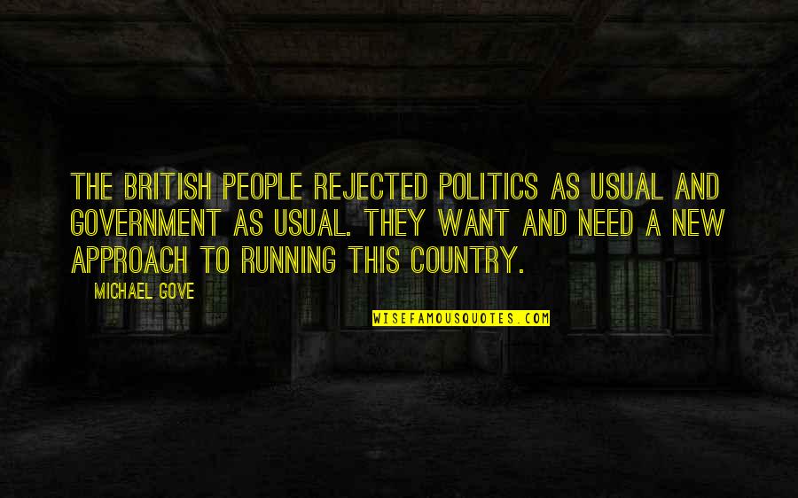 Mayhem Ladybug Quotes By Michael Gove: The British people rejected politics as usual and