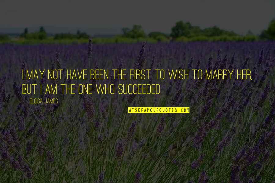 Maylam And Sons Quotes By Eloisa James: I may not have been the first to