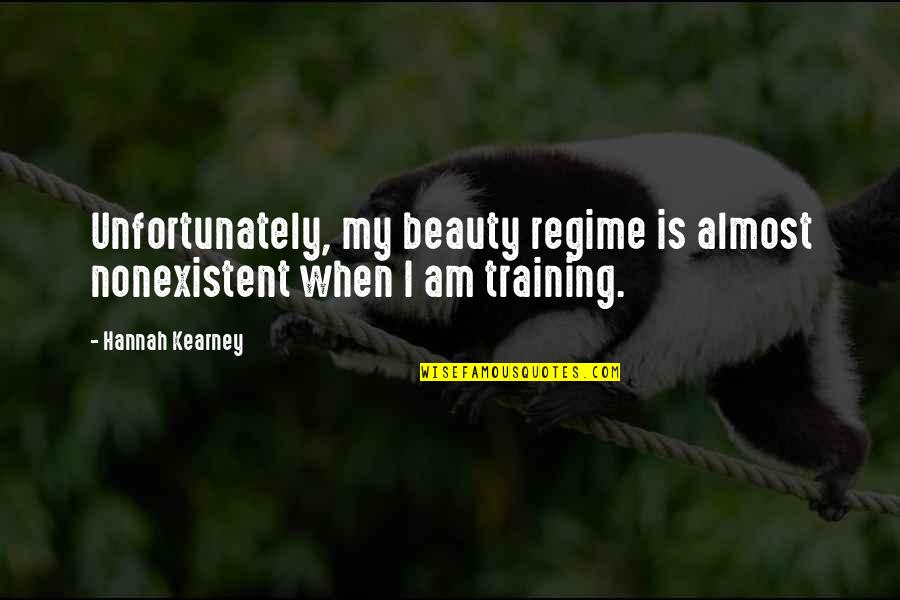 Maynard Ferguson Quotes By Hannah Kearney: Unfortunately, my beauty regime is almost nonexistent when