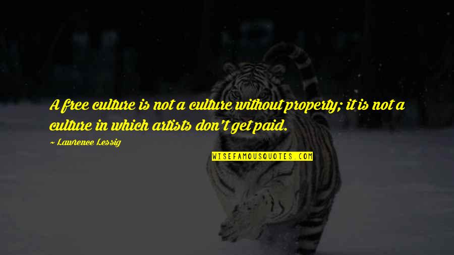 Mayoliva Quotes By Lawrence Lessig: A free culture is not a culture without