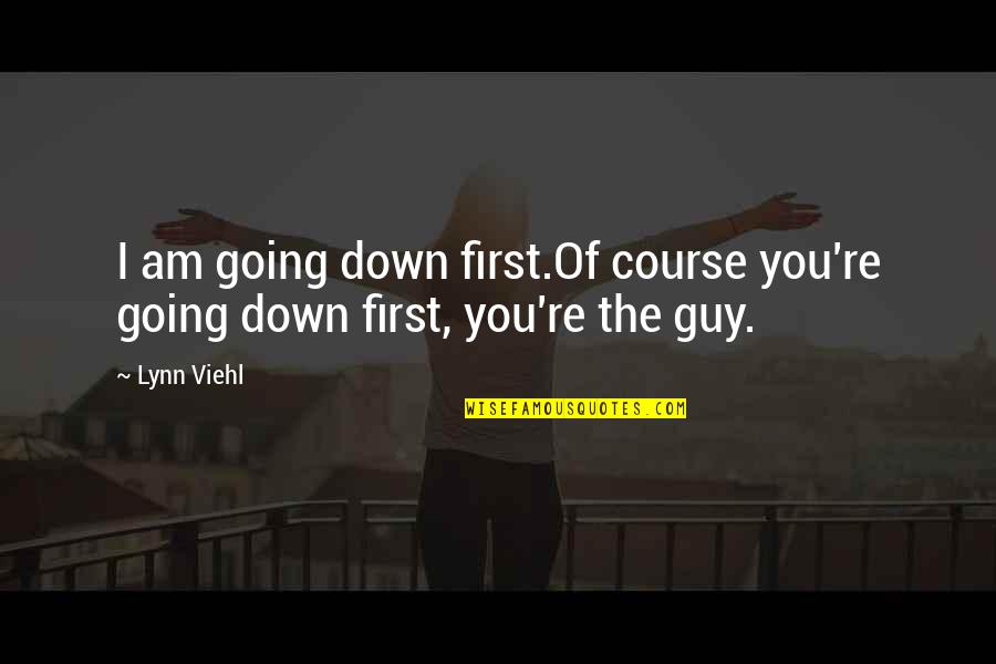 Mayor Alfredo Lim Quotes By Lynn Viehl: I am going down first.Of course you're going