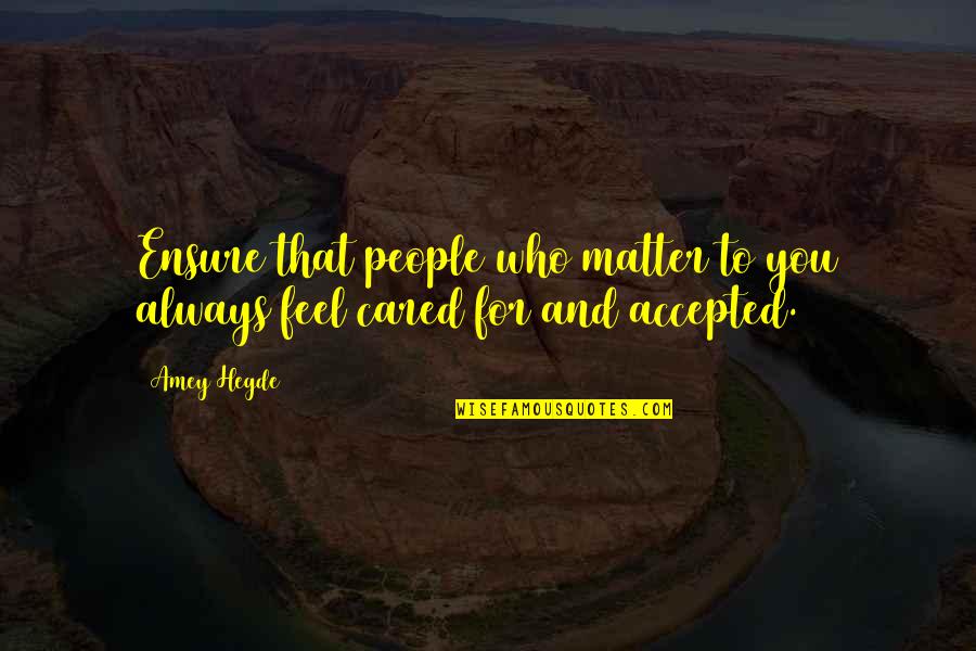 Mazdoor In Urdu Quotes By Amey Hegde: Ensure that people who matter to you always