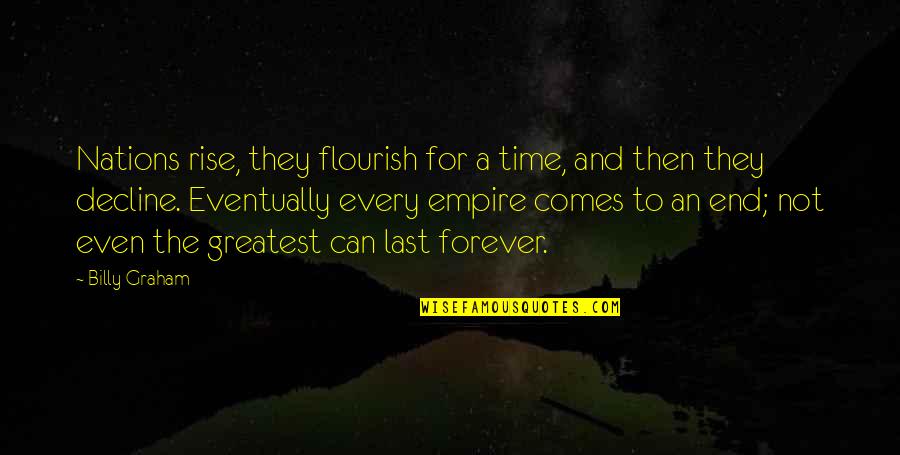 Mazdoor In Urdu Quotes By Billy Graham: Nations rise, they flourish for a time, and