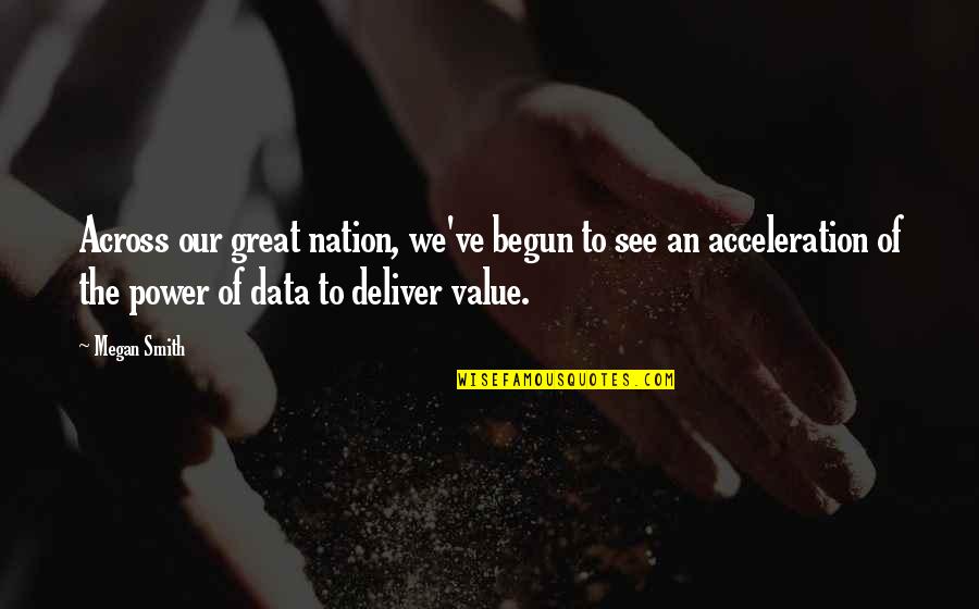 Mazhitel Quotes By Megan Smith: Across our great nation, we've begun to see Mazhitel Quotes By Megan Smith: Across our great nation, we've begun to see