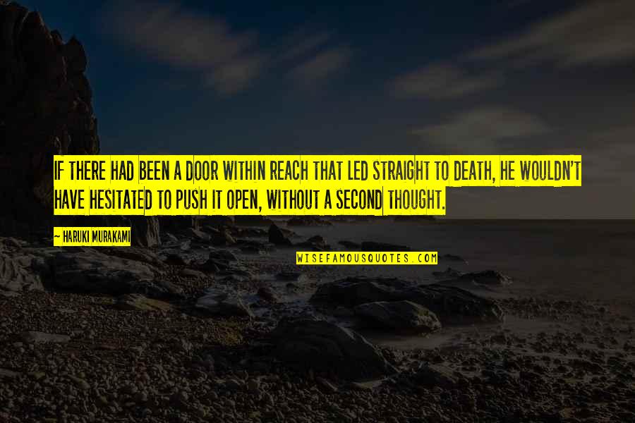 Mazija Sto Quotes By Haruki Murakami: If there had been a door within reach Mazija Sto Quotes By Haruki Murakami: If there had been a door within reach