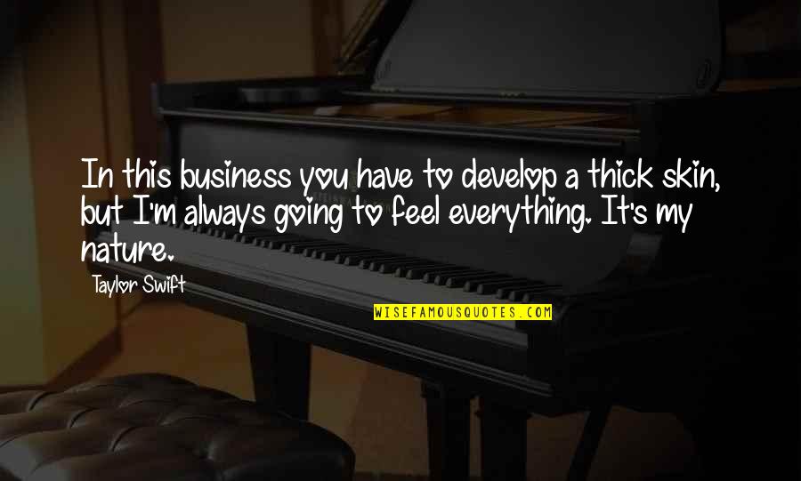 Mazouzi Sid Quotes By Taylor Swift: In this business you have to develop a Mazouzi Sid Quotes By Taylor Swift: In this business you have to develop a