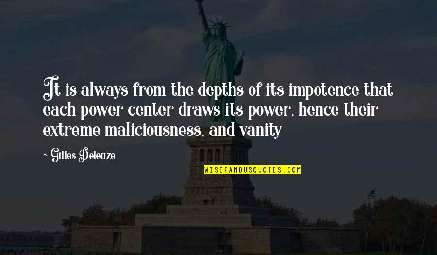 Mazu Daoyi Quotes By Gilles Deleuze: It is always from the depths of its Mazu Daoyi Quotes By Gilles Deleuze: It is always from the depths of its