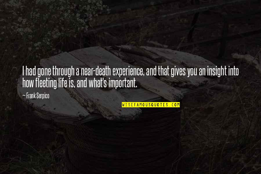 Mazurka Choro Quotes By Frank Serpico: I had gone through a near-death experience, and