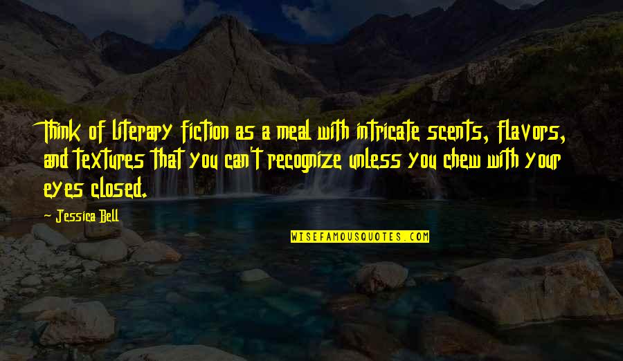 Mazursky Constantine Quotes By Jessica Bell: Think of literary fiction as a meal with