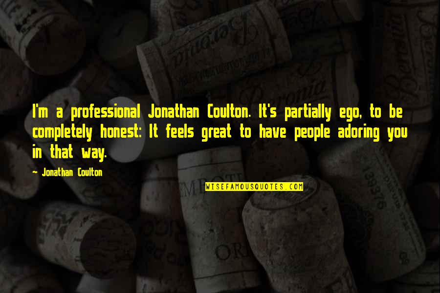 Mazzie Rapper Quotes By Jonathan Coulton: I'm a professional Jonathan Coulton. It's partially ego,