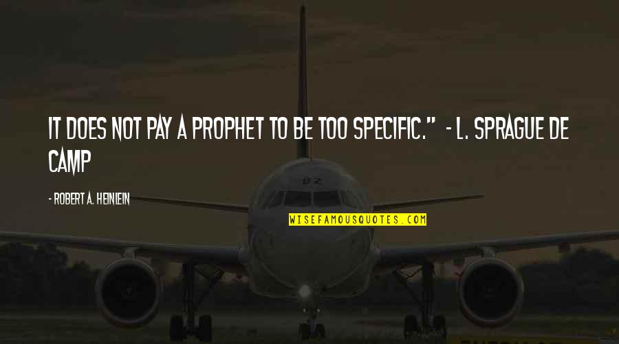 Mazzocca Xbhs Quotes By Robert A. Heinlein: It does not pay a prophet to be