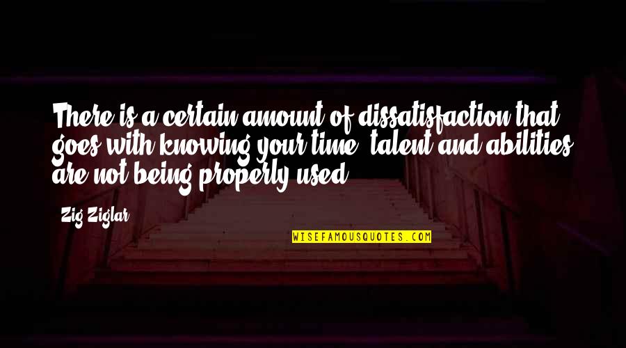 Mazzoleni Arbitro Quotes By Zig Ziglar: There is a certain amount of dissatisfaction that