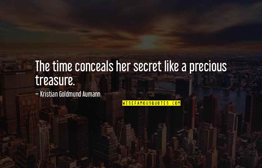 Mazzucco Cpa Quotes By Kristian Goldmund Aumann: The time conceals her secret like a precious