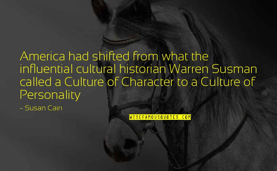 Mbaitu Quotes By Susan Cain: America had shifted from what the influential cultural Mbaitu Quotes By Susan Cain: America had shifted from what the influential cultural