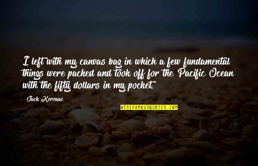 Mbenge V Quotes By Jack Kerouac: I left with my canvas bag in which Mbenge V Quotes By Jack Kerouac: I left with my canvas bag in which