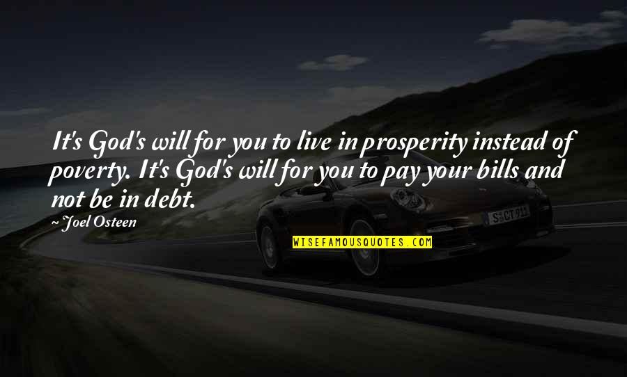 Mbers Quotes By Joel Osteen: It's God's will for you to live in