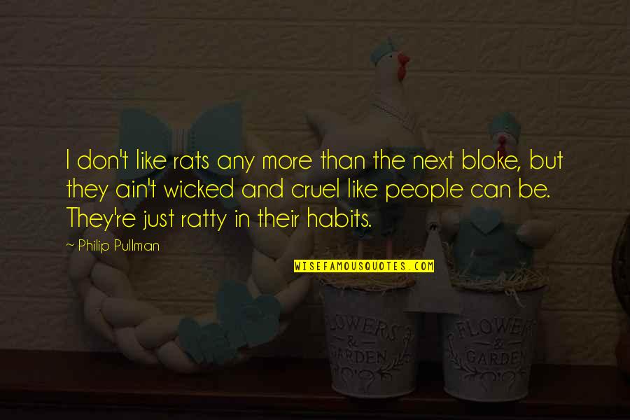 Mbiaz Reviews Quotes By Philip Pullman: I don't like rats any more than the