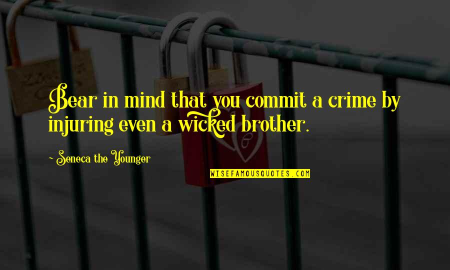 Mblaq Funny Quotes By Seneca The Younger: Bear in mind that you commit a crime Mblaq Funny Quotes By Seneca The Younger: Bear in mind that you commit a crime