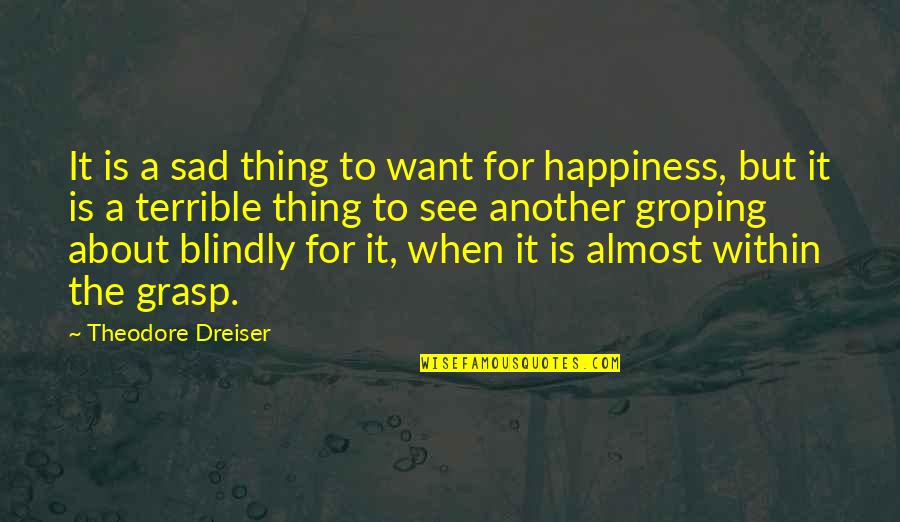 Mc Names Gta Quotes By Theodore Dreiser: It is a sad thing to want for Mc Names Gta Quotes By Theodore Dreiser: It is a sad thing to want for