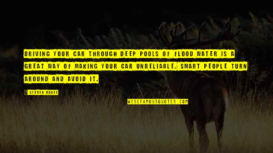Mcbabypants Quotes By Steven Magee: Driving your car through deep pools of flood Mcbabypants Quotes By Steven Magee: Driving your car through deep pools of flood