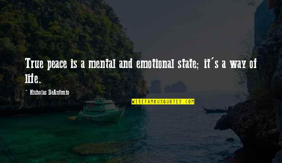 Mcbeal Afb Quotes By Nicholas DeAntonio: True peace is a mental and emotional state; Mcbeal Afb Quotes By Nicholas DeAntonio: True peace is a mental and emotional state;